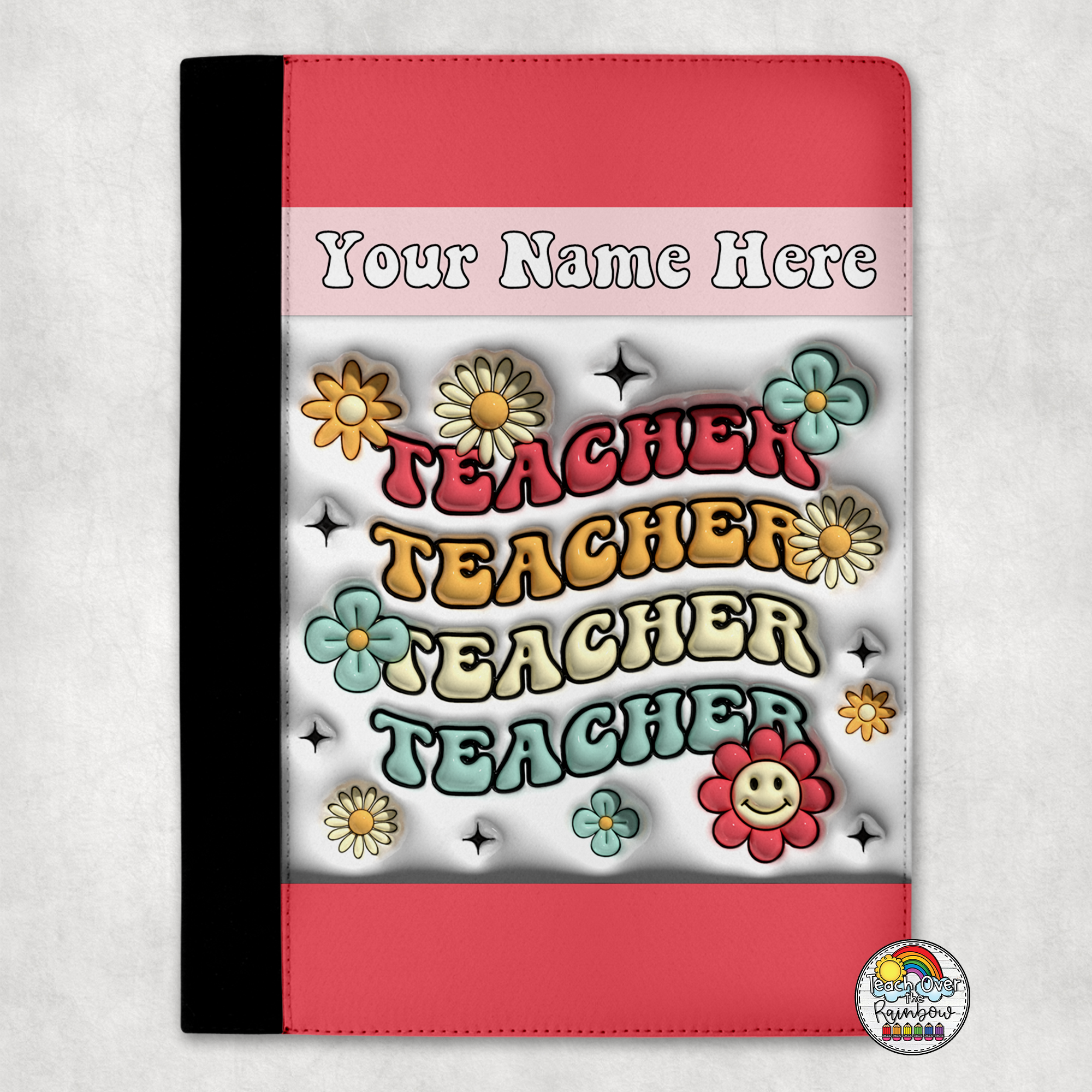 Teacher Teacher Teacher Portfolio – Teach Over the Rainbow