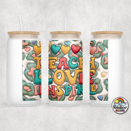 Teacher, Love, Inspire 1 Glass Can