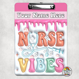 Nurse Vibes Drip Clipboard