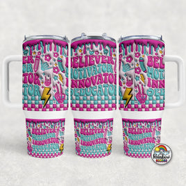 What a Teacher?- 40 oz. Cup