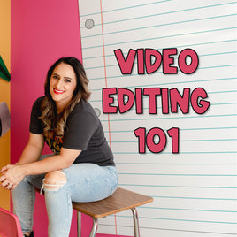 Video Editing 101