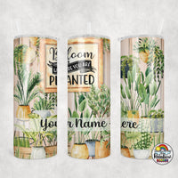 Bloom Where You Are Planted Tumbler