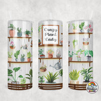 Crazy Plant Lady Tumbler