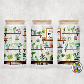 Crazy Plant Lady Glass Can
