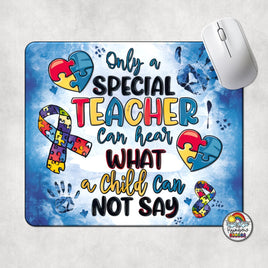 Only a Special Teacher Mouse Pad