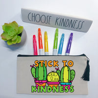 Stick to Kindness Pencil Bag