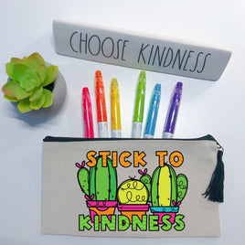 Stick to Kindness Pencil Bag