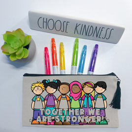 Together We Are Stronger! Pencil Bag