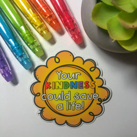 Your kindness could save a life! Sticker